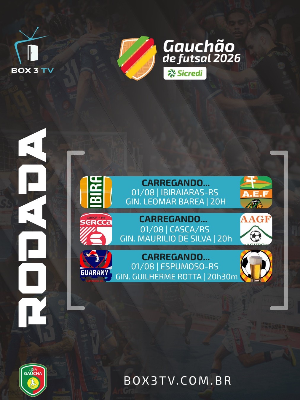 Post: 🏆 Gauchão de Futsal 2026!

📅 01/08 – Rod…